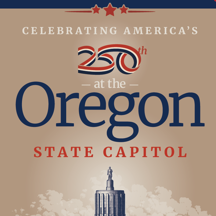 Celebrating America’s 250th at the Oregon State Capitol – Passport to History and Democracy