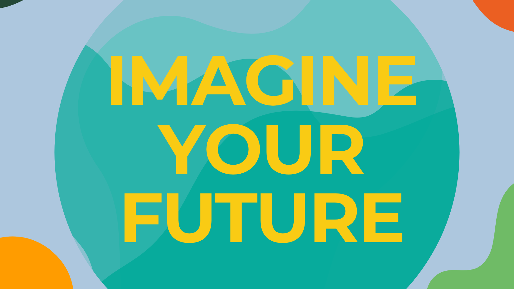 Graphic that says; "Right of passage, imagine your future."